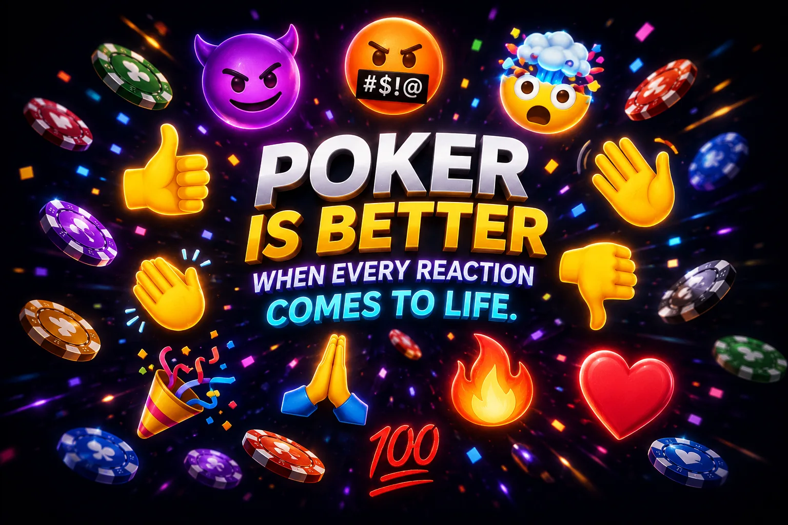 A burst of animated emoji reactions and poker chips around the words "Poker is better when every reaction comes to life"